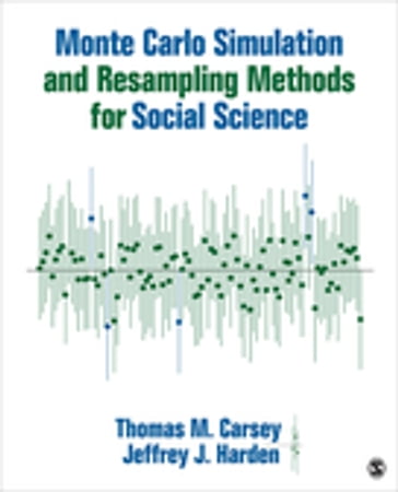 Monte Carlo Simulation and Resampling Methods for Social Science - Jeffrey J. Harden - Thomas M. Carsey