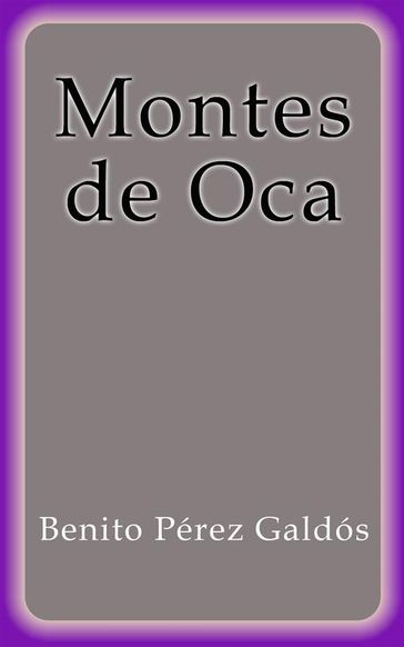 Montes de Oca - Benito Pérez Galdós