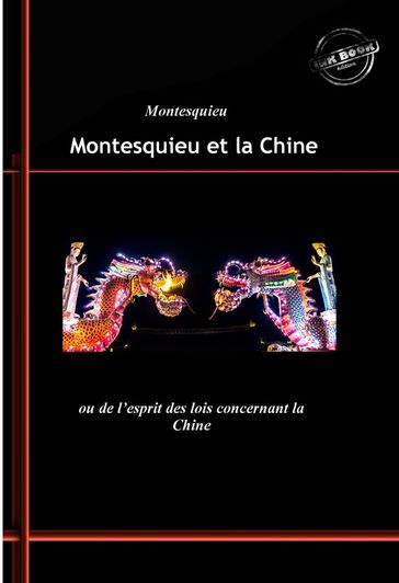 Montesquieu et la Chine : ou de l'esprit des lois concernant la Chine. [Nouv. éd. revue et mise à jour]. - Charles-Louis de Secondat Montesquieu