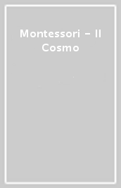 Montessori - Il Cosmo