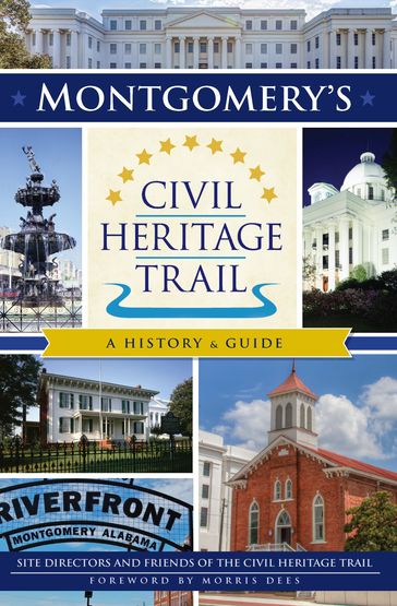 Montgomery's Civil Heritage Trail - Friends of the Civil Heritage Trail - Site Directors