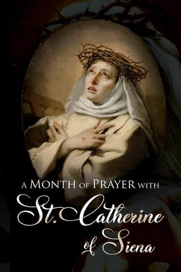 A Month of Prayer with St. Catherine of Siena - Wyatt North