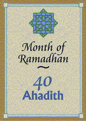 Month of Ramadhan- 40 Ahadith