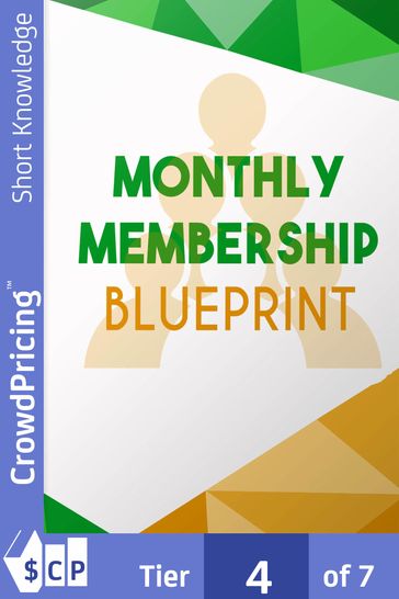 Monthly Membership Blueprint: Who else wants to create massive passive income from their sites! Simple method reveals how anyone can get members paying month after month after month! - 