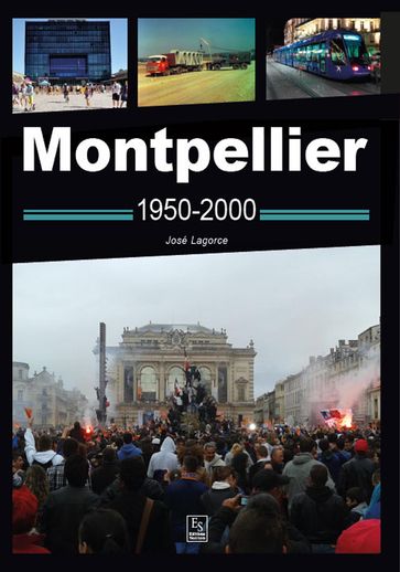 Montpellier 1950-2000 - Lagorce José