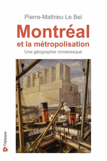 Montréal et la métropolisation - Pierre-Mathieu Lebel