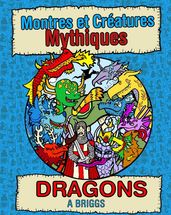Montres et Créatures Mythiques: Dragons