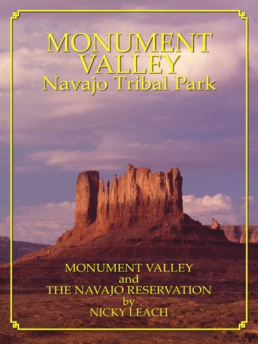 Monument Valley and The Navajo Reservation - Nicky Leach