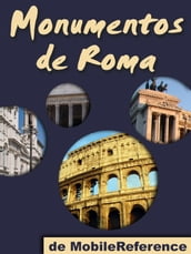 Monumentos de Roma: Guía de las 40 mejores atracciones turísticas de Roma, Italia