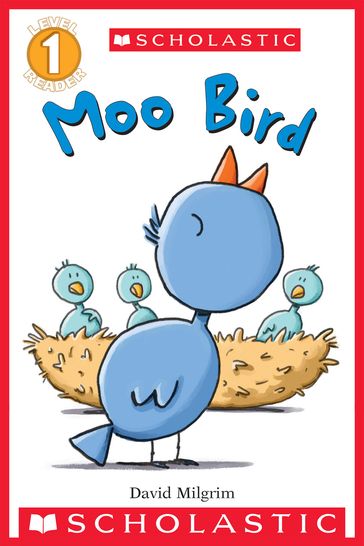 Moo Bird (Scholastic Reader, Level 1) - David Milgrim