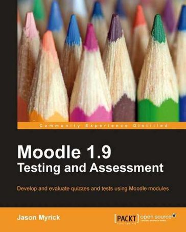 Moodle 1.9 Testing and Assessment - Jason Myrick