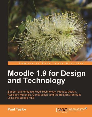 Moodle 1.9 for Design and Technology - Paul Taylor