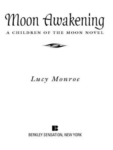 Moon Awakening - Lucy Monroe