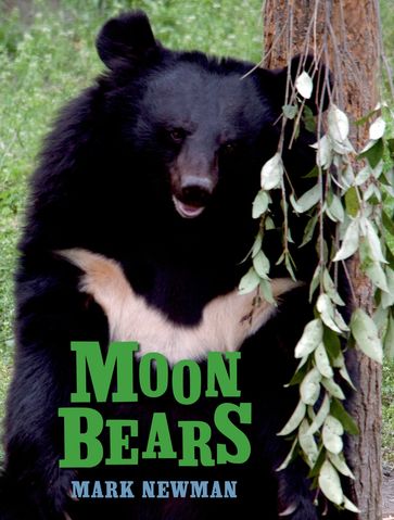 Moon Bears - Mark Newman