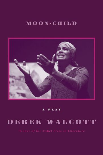 Moon-Child - Derek Walcott