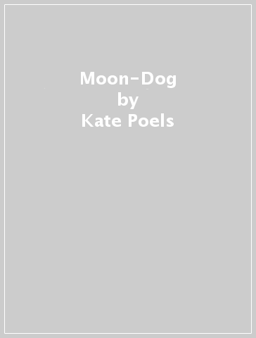 Moon-Dog - Kate Poels
