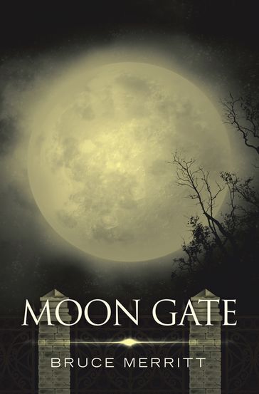 Moon Gate - Bruce Merritt