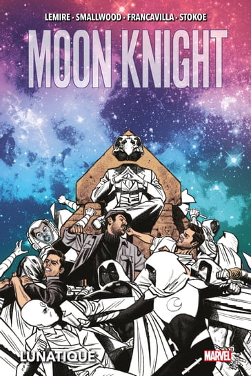 Moon Knight : Lunatique - Jeff Lemire - Greg Smallwood - Wilfredo Torres - Francesco Francavilla - James Stokoe