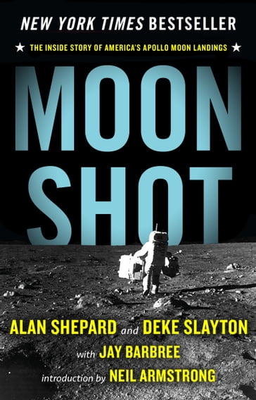 Moon Shot - Alan Shepard - Deke Slayton - Jay Barbree - Howard Benedict