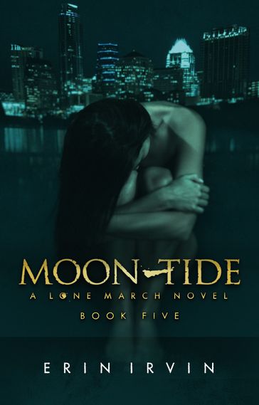 Moon-Tide (Lone March #5) - Erin Irvin