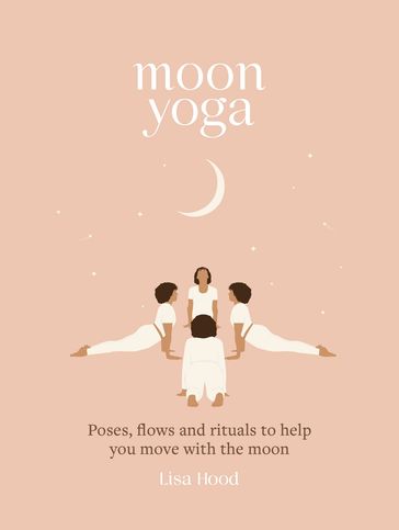 Moon Yoga - Lisa Hood