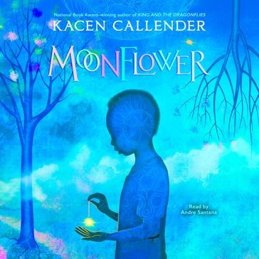 Moonflower - Kacen Callender