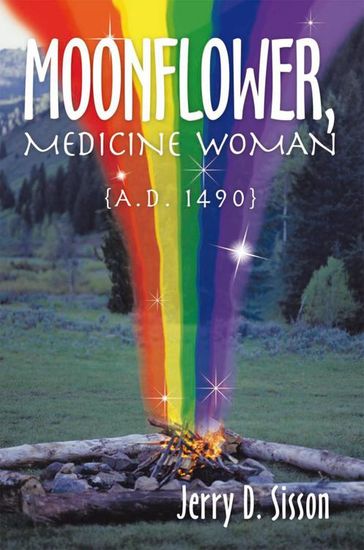 Moonflower, Medicine Woman - Jerry D. Sisson