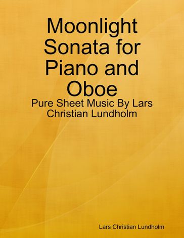Moonlight Sonata for Piano and Oboe - Pure Sheet Music By Lars Christian Lundholm - Lars Christian Lundholm