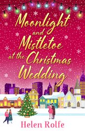 Moonlight and Mistletoe at the Christmas Wedding