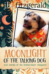 Moonlight of the Talking Dog