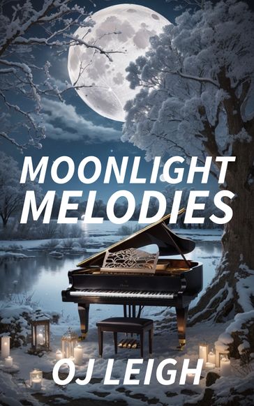 Moonlit Melodies - OJ LEIGH