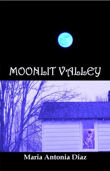 Moonlit Valley - Maria Antonia Diaz