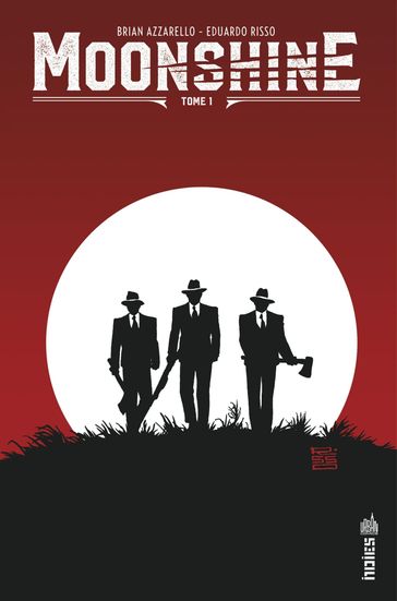 Moonshine - Tome 1 - Brian Azzarello - Eduardo Risso