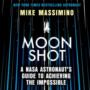 Moonshot - Mike Massimino