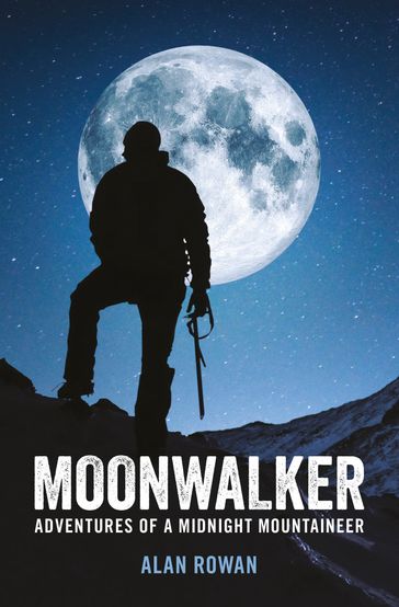 Moonwalker - Alan Rowan