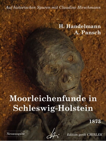 Moorleichenfunde in Schleswig-Holstein - Adolf Pansch - Claudine Hirschmann - Heinrich Handelmann