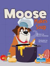 Moose Makes Soup