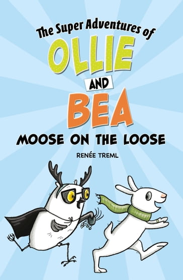 Moose on the Loose - Renée Treml