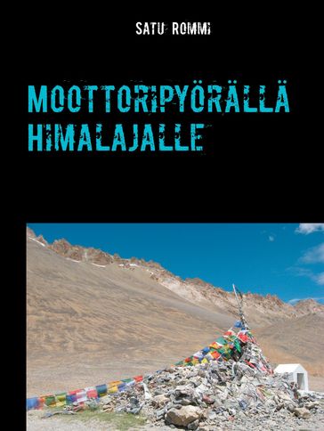 Moottoripyörällä Himalajalle - Satu Rommi