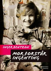 Mor forstar ingenting