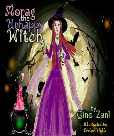 Morag the Unhappy Witch - Gino Zani