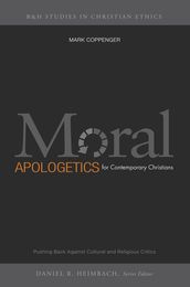 Moral Apologetics for Contemporary Christians