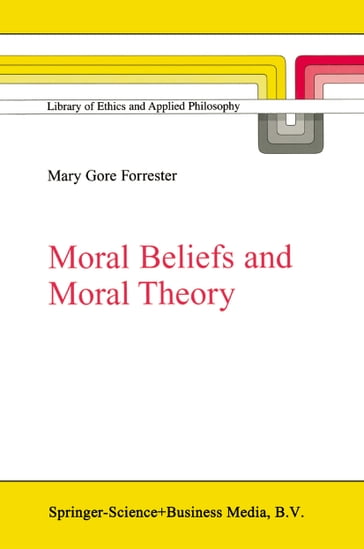 Moral Beliefs and Moral Theory - M.G. Forrester