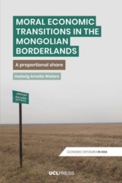 Moral Economic Transitions in the Mongolian Borderlands