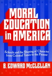 Moral Education in America