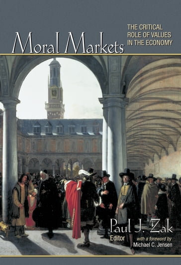 Moral Markets - Paul J. Zak