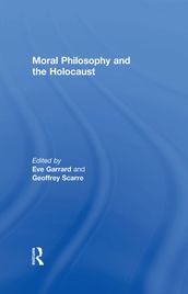 Moral Philosophy and the Holocaust