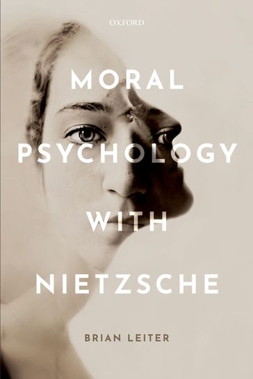 Moral Psychology with Nietzsche - Brian Leiter