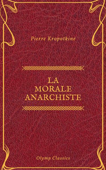 La Morale anarchiste (Olymp Classics) - Olymp Classics - Pierre Kropotkine