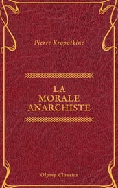 La Morale anarchiste (Olymp Classics)